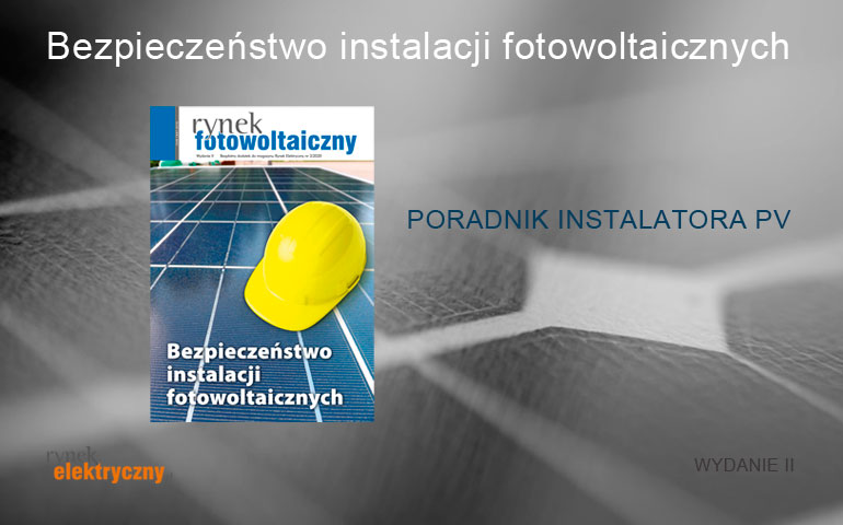 Bezpieczeństwo instalacji fotowoltaicznych NOWE WYDANIE