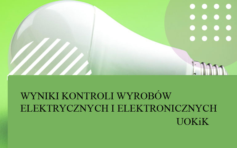 wyniki kontroli wyrobów elektrycznych i elektronicznych
