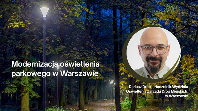 Dariusz Drop ZDM na tle oświetlonego parku w Warszawie z oprawami SAVA LUG