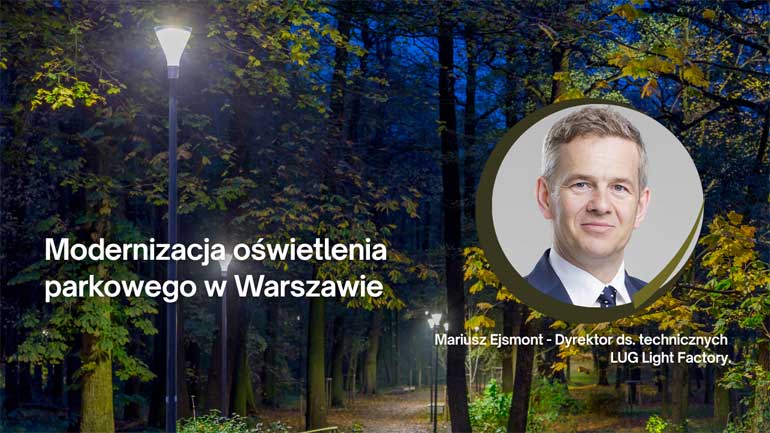 Mariusz Ejsmont na tle parku warszawskiego oświetlonego oprawami SAVA LUG